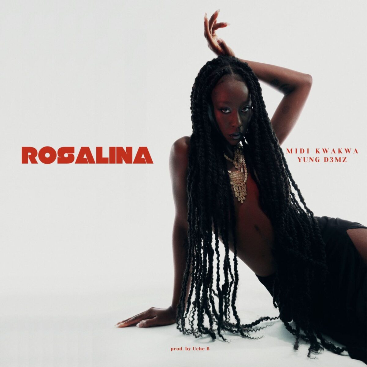 Rosalina by MiDi KwaKwa feat. Yung D3mz & Uche B