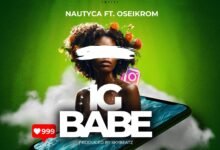 IG Babe by Nautyca feat. Oseikrom Sikanii