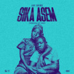 Sika Asem by Jay Bahd