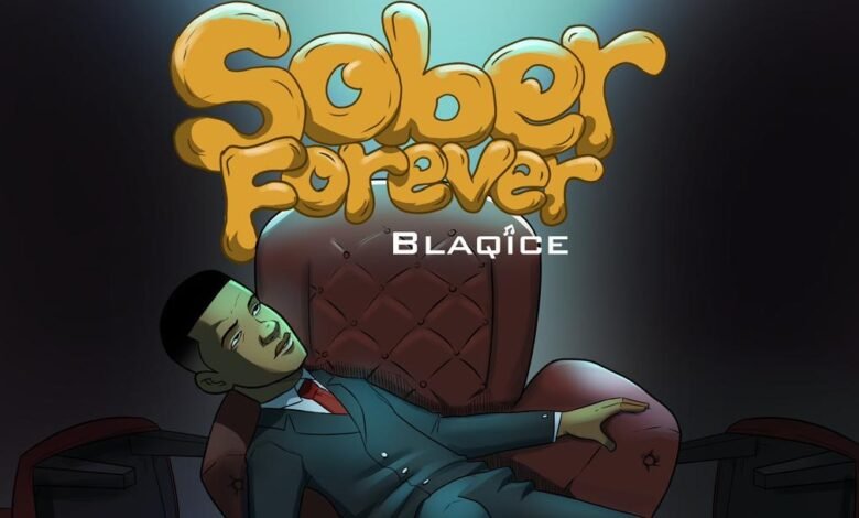 Cover Artwork: Sober Forever - Blaqice