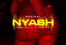 Nyash by Medikal