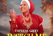 Watch Me by Empress Gifty