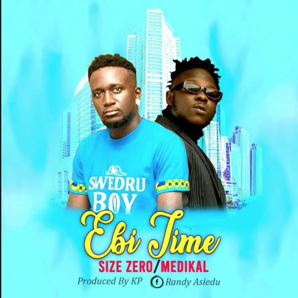 Ebi Time by Size Zero feat. Medikal