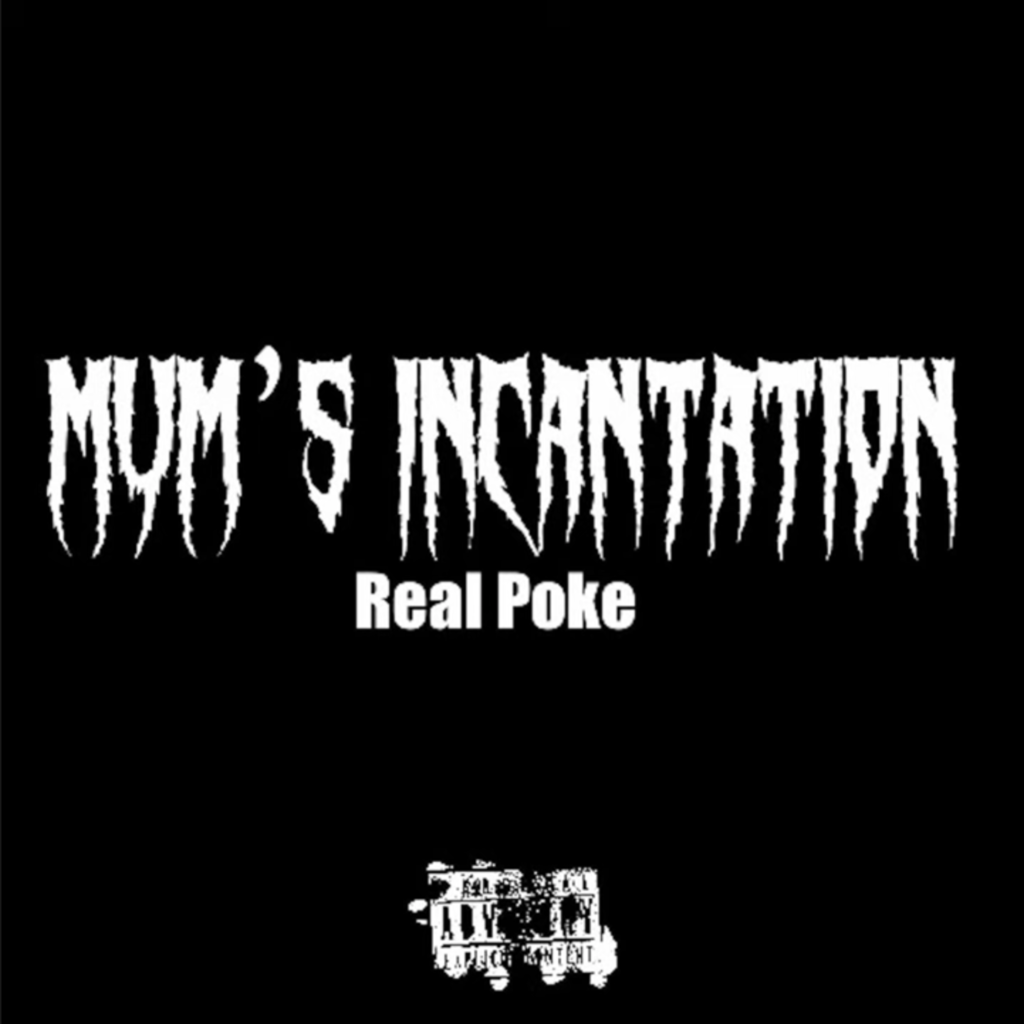 Mum's Incantation by Real Poke