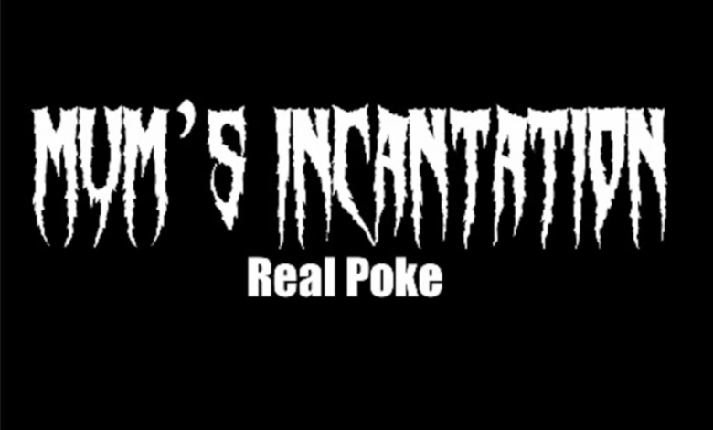 Mum's Incantation by Real Poke