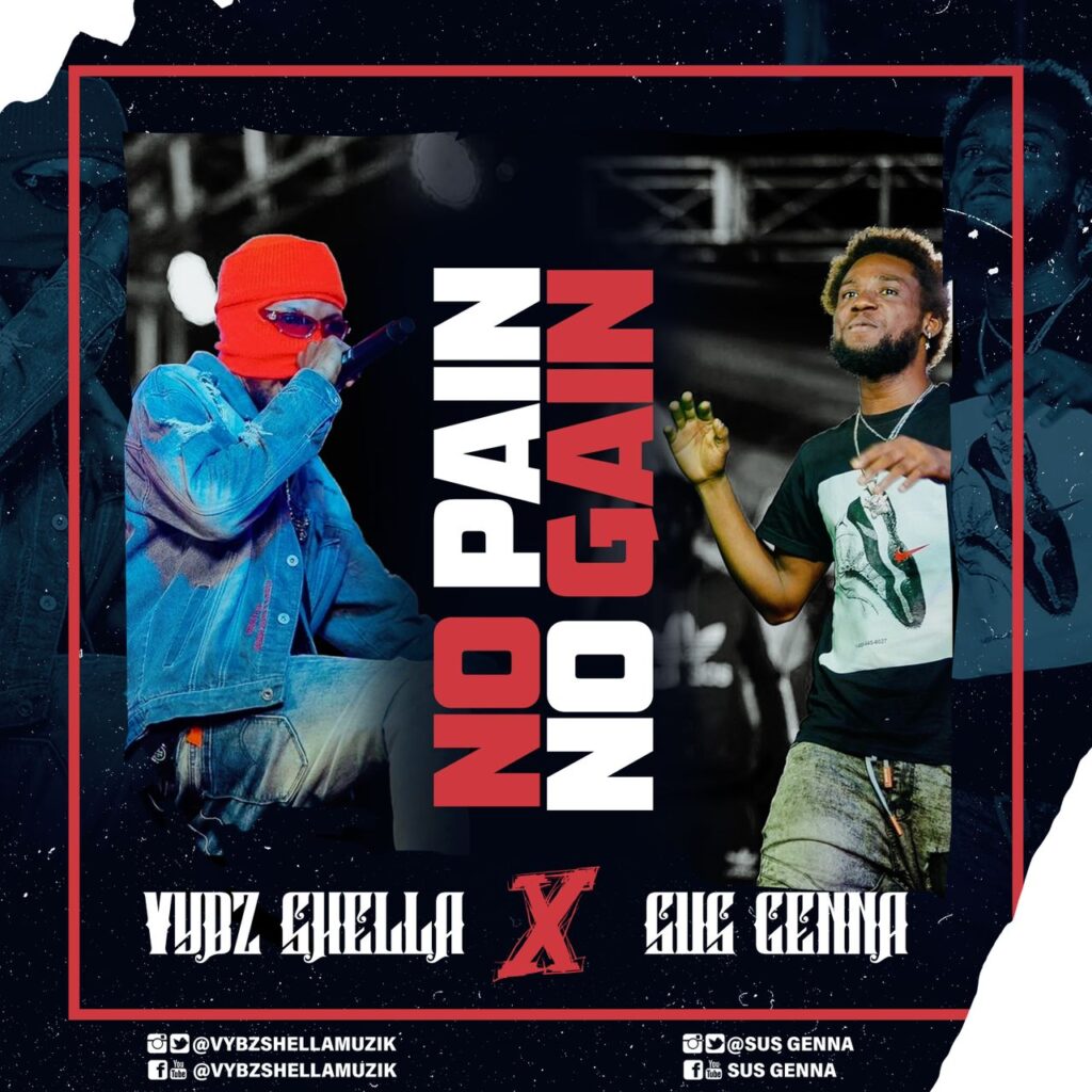 No Pain No Gain by Vybz Shella & Sus Genna