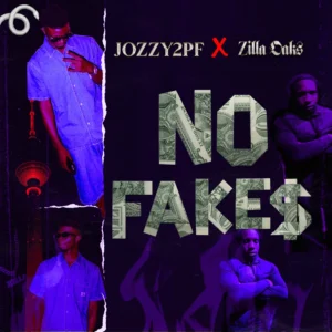Cover Artwork: No Fakes – Jozzy2pf X Zilla X Oaks