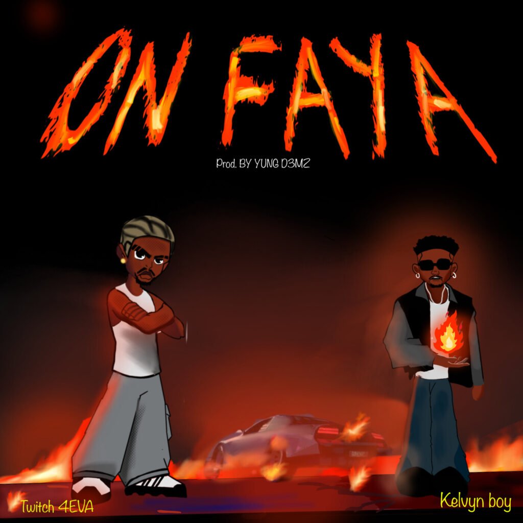 Cover Artwork: On Faya - Twitch 4EVA & Kelvyn Boy