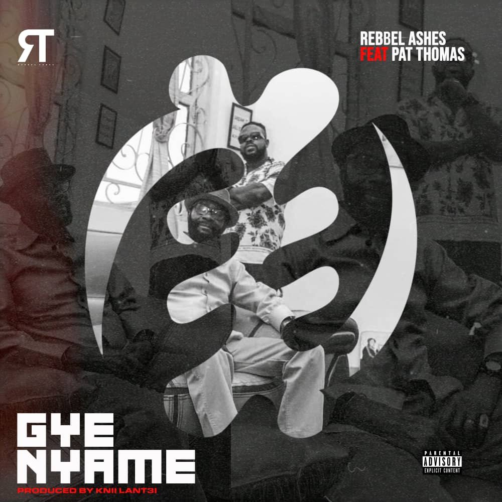 Cover Artwork: Gye Nyame ft. Pat Thomas - Rebbel Ashes