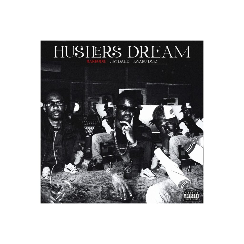Cover Artwork: Hustlers Dream - Sarkodie feat. Jay Bahd & Kwaku DMC