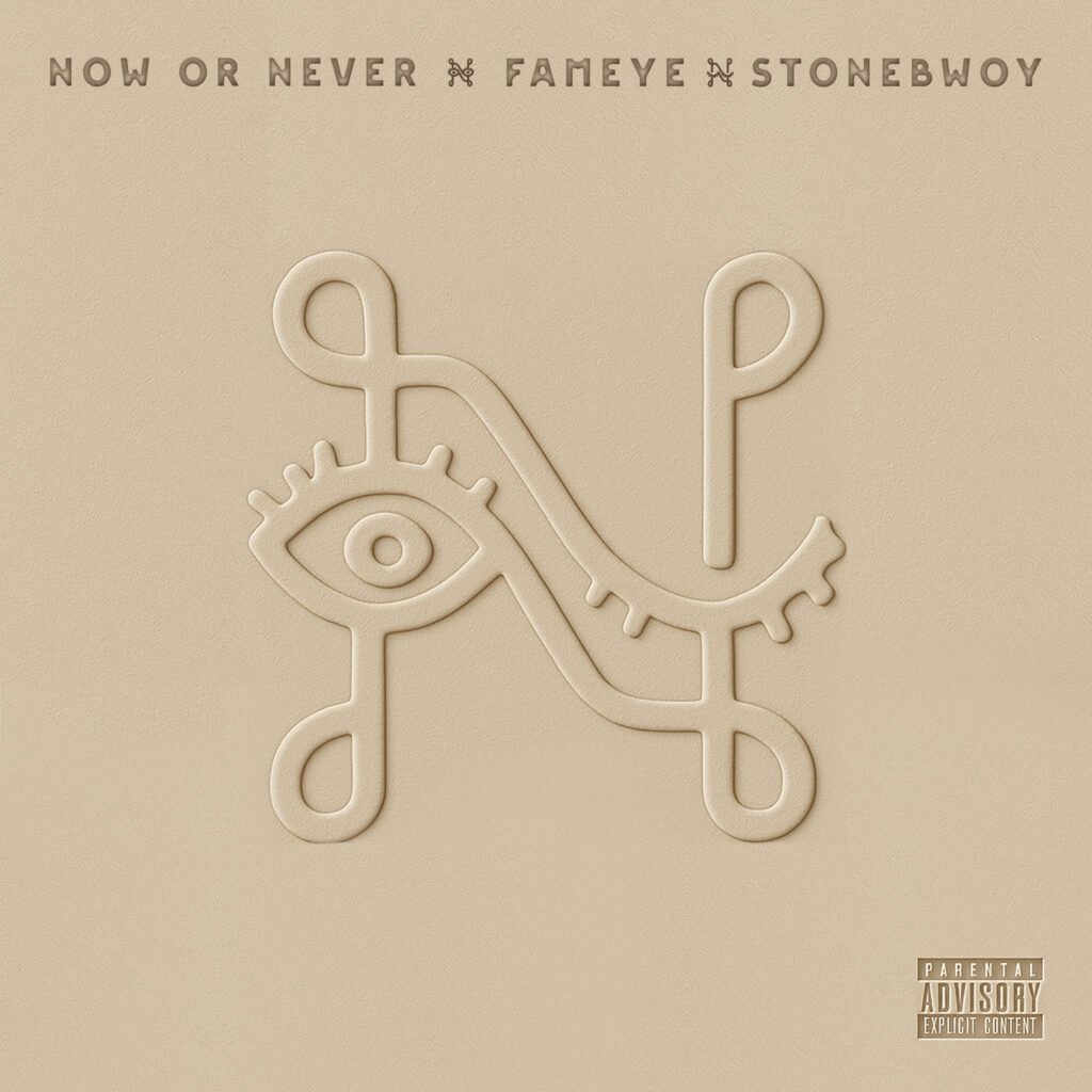 Cover Artwork: Now or Never - Fameye & Stonebwoy