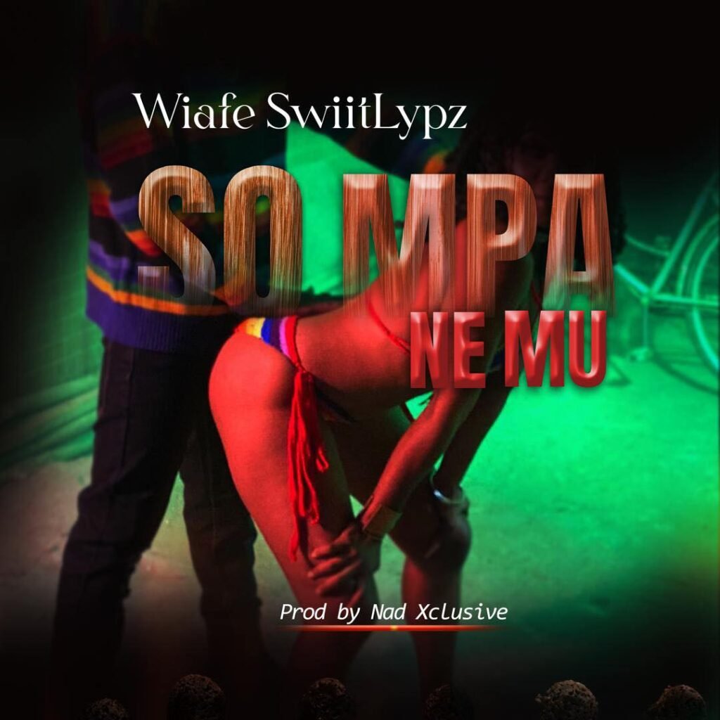 Cover Artwork: So Mpa Ne Mu - Wiafe SwiitLypz