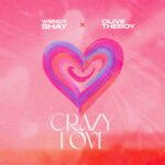 Cover Artwork: Crazy Love - Wendy Shay & Olive The Boy
