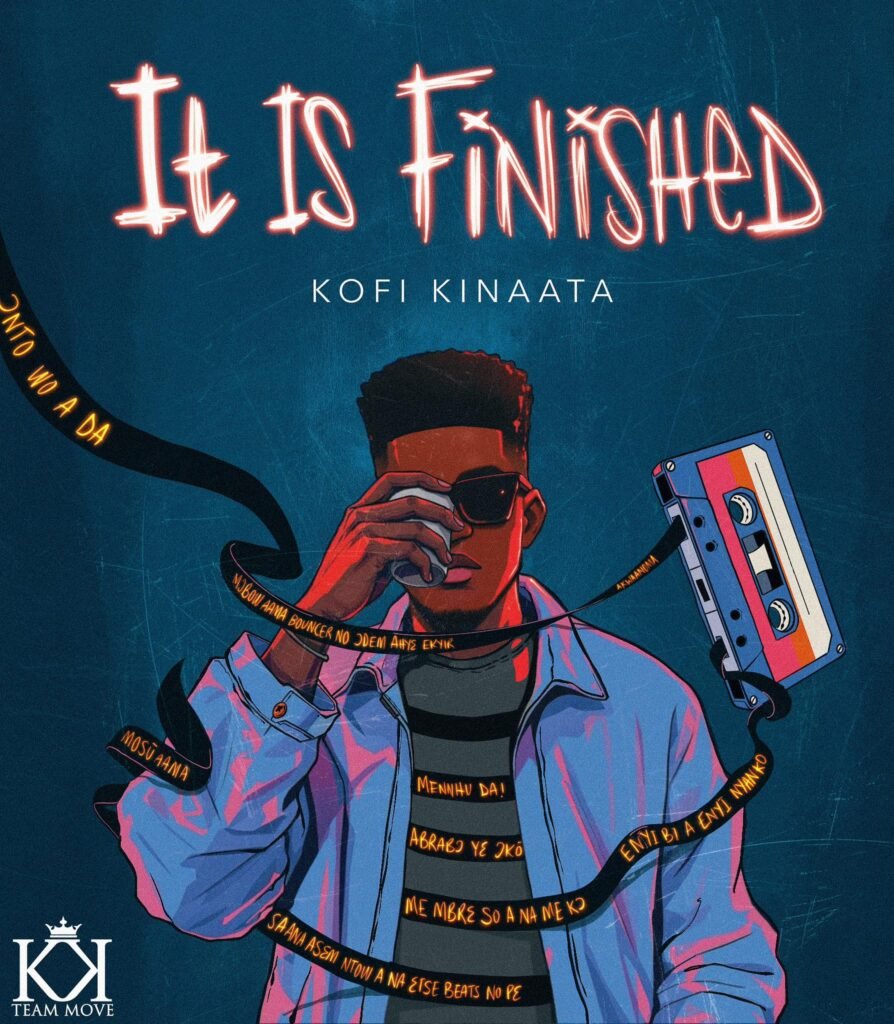 Cover Artwork: It is Finished - Kofi Kinaata