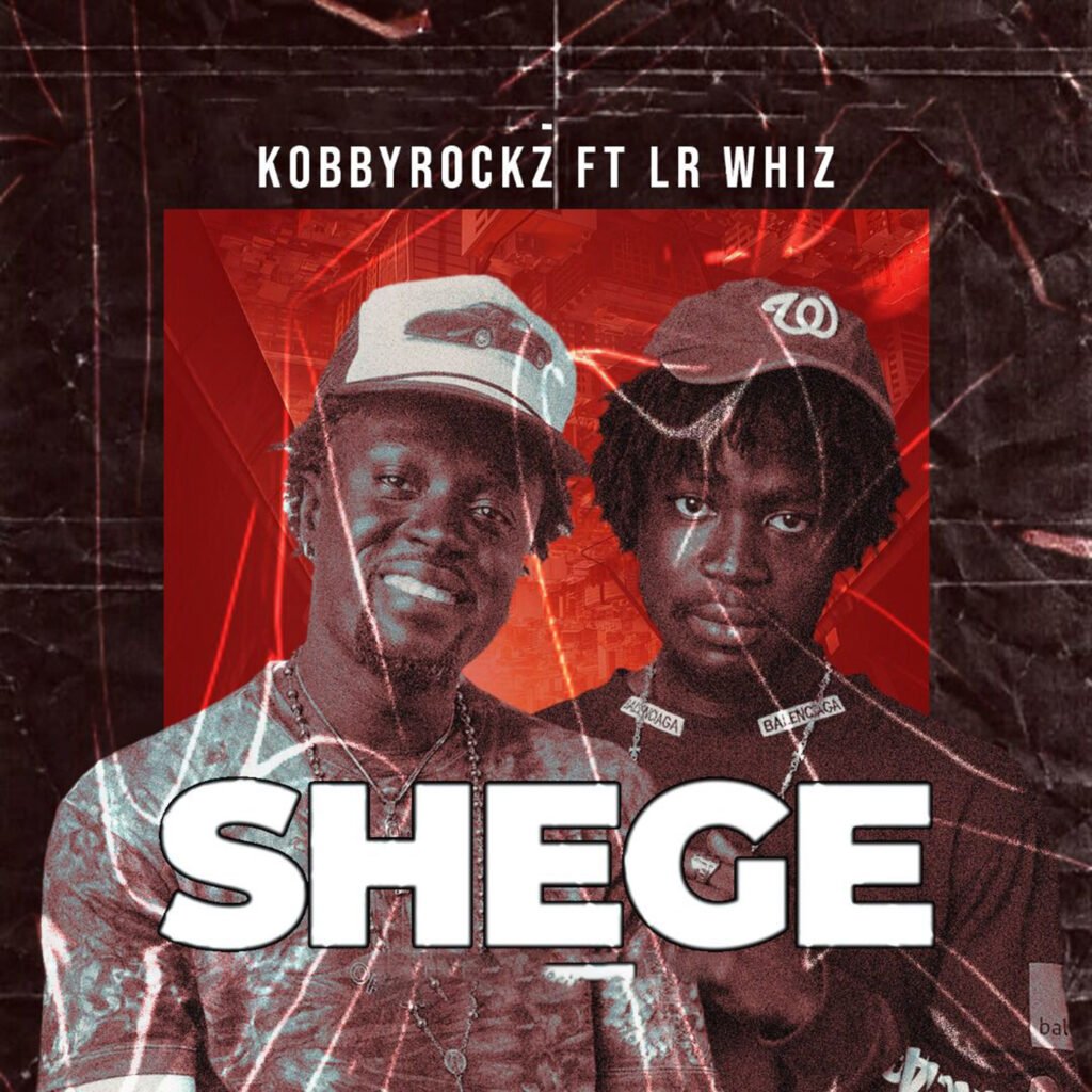 Cover Artwork: 'Shege' - KobbyRockz feat. LR Whiz