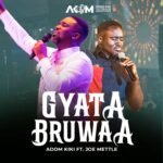 Gyatabruwaa - Adom Kiki feat. Joe Mettle