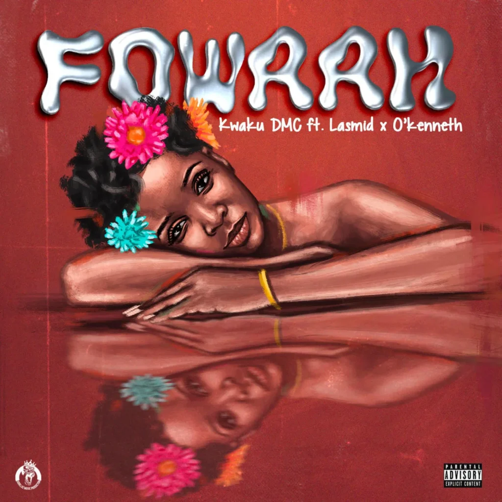 Cover Artwork: Fowaah - Kwaku DMC feat. Lasmid & O’Kenneth