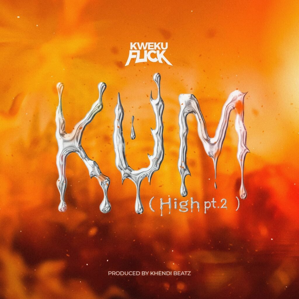 Cover Artwork: Kum (High Pt.2) - Kweku Flick