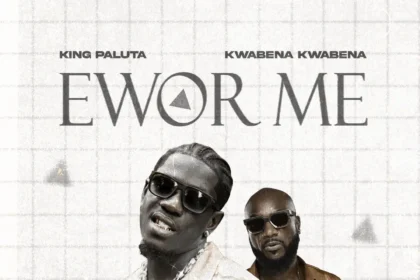 Cover Artwork: Ewor Me - King Paluta feat. Kwabena Kwabena