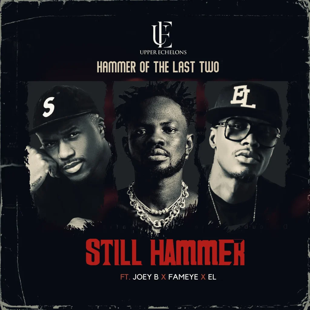 Cover Artwork: Still Hammer - Hammer of The Last Two feat. Joey B, E.L, Fameye