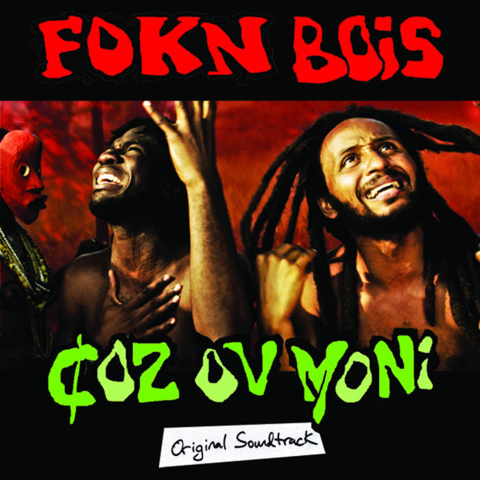 Coz Ov Moni –
FOKN Bois. Credits: Sourced.