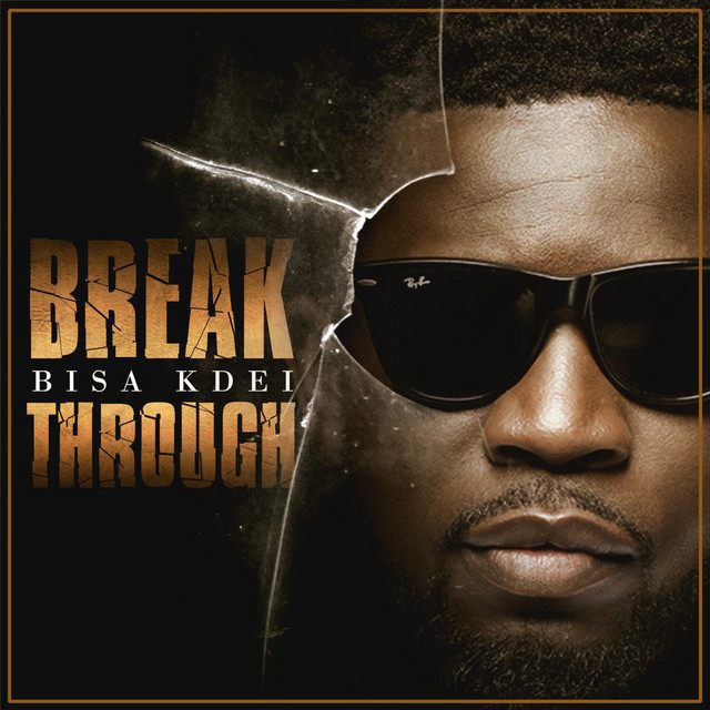 Bisa K'dei - Break Through. Credit: Sourced.