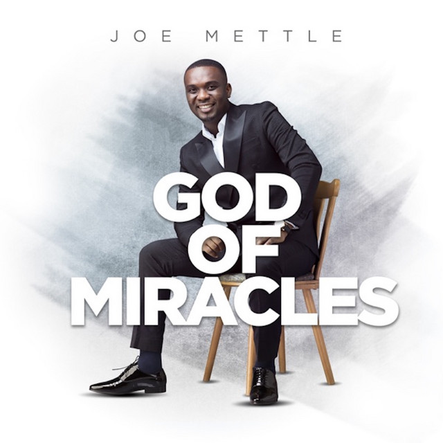 Joe Mettle - God of Miracles. Credit: Sourced.